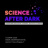 Science After Dark