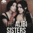 The Alibi Sisters